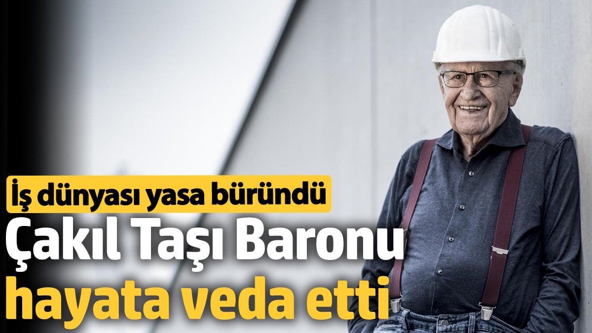 Çakıl Taşı Baronu Karl Schwarzl 95 yaşında öldü